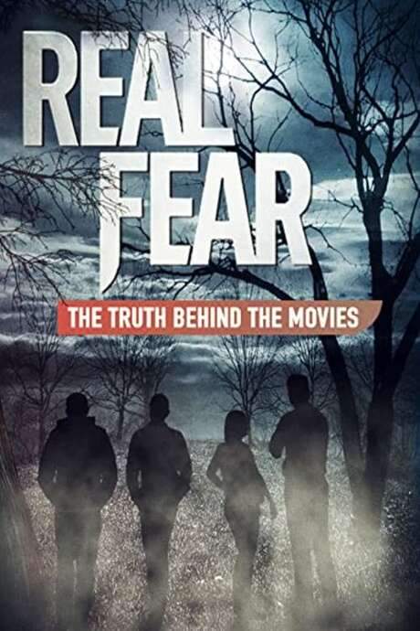 Real Fear: The Truth Behind the Movies